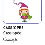 Cassiopée : imagier