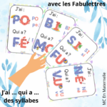 J’ai … Qui a … des syllabes avec les Fabulettres